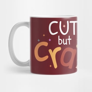 Cute but crazy text design Mug